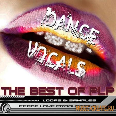 Peace Love Productions - The Best Of PLP Dance Vocals Peace Love Productions - The Best Of PLP Dance Vocals
