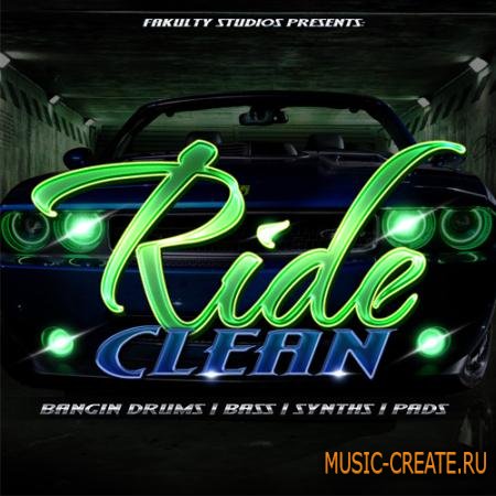 Fakulty Studios - Ride Clean (WAV) - скачать Dirty South Fakulty Studios - Ride Clean (WAV) - скачать Dirty South