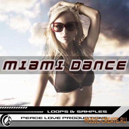 Peace Love Productions - Miami Dance (WAV) - сэмплы Electro House, Progressive House, Breakbeat, Deep House, Trance Peace Love Productions - Miami Dance (WAV) - сэмплы Electro House, Progressive House, Breakbeat, Deep House, Trance