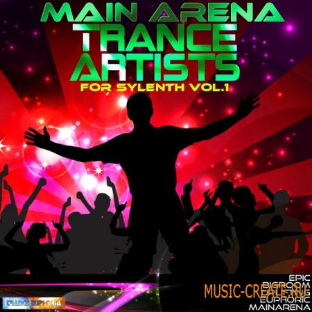 Trance Euphoria - Main Arena Trance Artists For Sylenth Vol 1 (Sylenth presets) Trance Euphoria - Main Arena Trance Artists For Sylenth Vol 1 (Sylenth presets)
