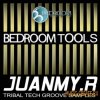 Bedroom Muzik - Juanmy R Tribal Tech Groove Vol 1 (WAV) - сэмплы Tribal Tech House Bedroom Muzik - Juanmy R Tribal Tech Groove Vol 1 (WAV) - сэмплы Tribal Tech House