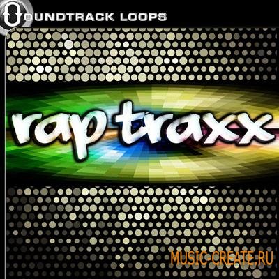 Soundtrack Loops - Rap Traxx (WAV-REX-AIFF-ABLETON LIVE) - сэмплы Hip Hop