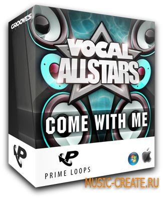 Prime Loops - Vocal Allstars Series - Come With Me (WAV REX) - вокальные сэмплы