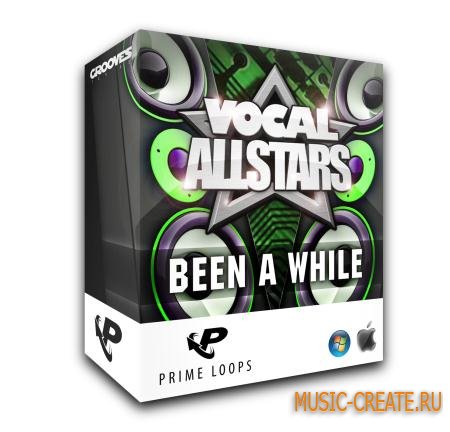 Prime Loops - Vocal Allstars Series - Been A While (WAV REX) - вокальные сэмплы