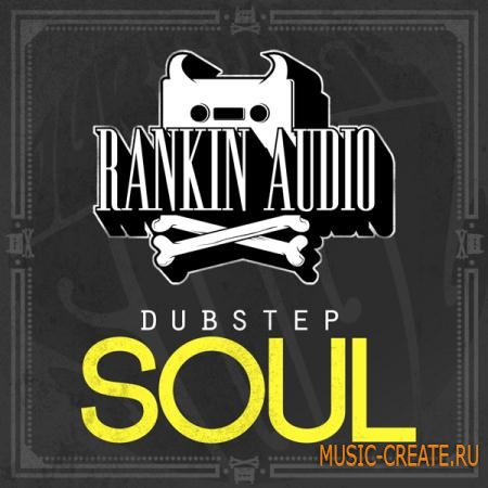 Rankin Audio - Dubstep Soul (WAV) - сэмплы Dubstep