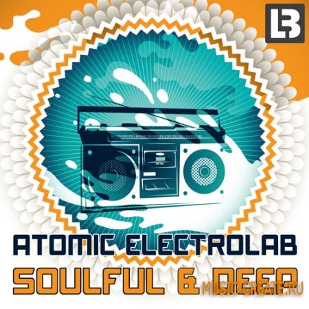 Atomic Electrolab - Soulful & Deep House (WAV) - сэмплы Deep House, Funky House, Tech-House, Soulful