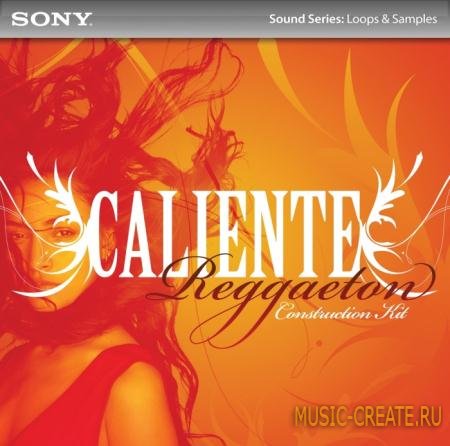 Sony Creative Software - Caliente Reggaeton Construction Kit (WAV) - сэмплы Reggaeton