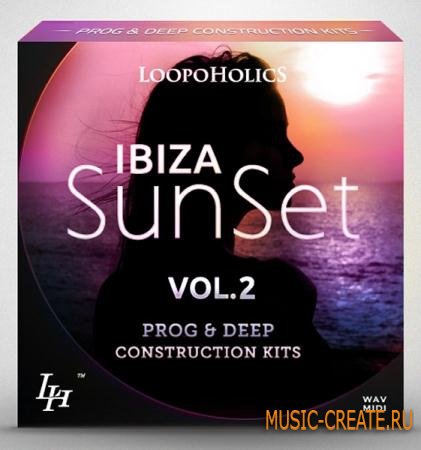 Loopoholics - Ibiza Sunset Vol 2 Prog & Deep Construction Kits (WAV MIDI) - сэмплы Deep House, Progressive House