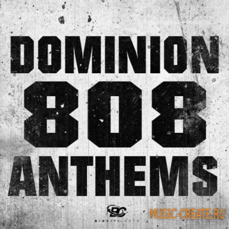 Big Citi Loops - Dominion 808 Anthems (WAV MIDI FLP) - сэмплы Hip Hop, R&B