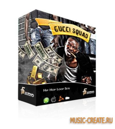 P5 Audio - Gucci Squad Hip Hop Loops Sets (WAV) - сэмплы Hip Hop, Trap