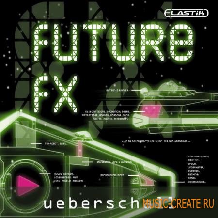 Ueberschall - Future FX (ELASTiK) -банк для плеера ELASTIK