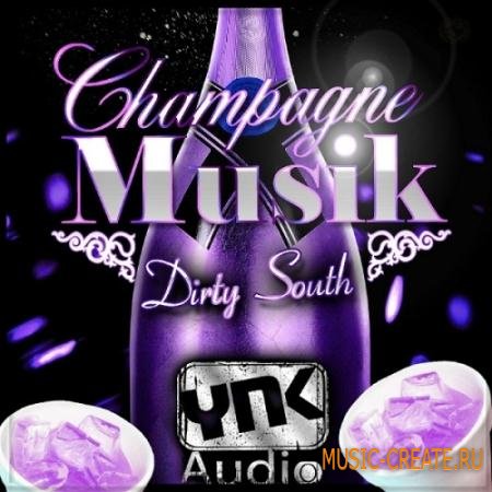 Ynk Audio - Champagne Musik: Dirty South (WAV MiDi) - сэмплы Dirty South, Hip Hop
