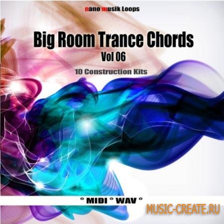 Nano Musik Loops - Big Room Trance Chords Vol 6 (WAV MIDI) - сэмплы Trance, Dance