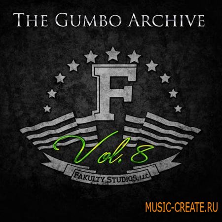 Fakulty Studios - The Gumbo Archive Vol 8 (WAV AIFF) - сэмплы Pop, Hip Hop, Dance