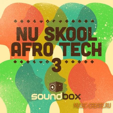 Soundbox - Nu Skool Afro Tech 3 (WAV) - сэмплы House, Techno, Tech House, Minimal, Deep House