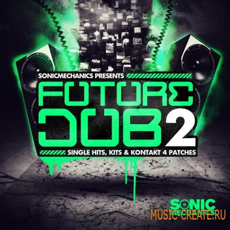 Sonic Mechanics - Future Dub 2 (MULTiFORMAT) - сэмплы Dubstep