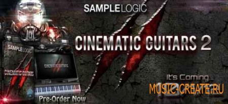 Sample Logic - Cinematic Guitars 2 (KONTAKT) - библиотека сэмплов гитары