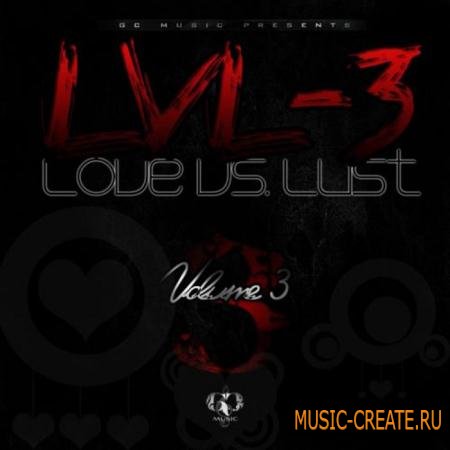 GC Music - Love vs Lust Vol 3 (WAV MIDI) - сэмплы Hip Hop, R&B