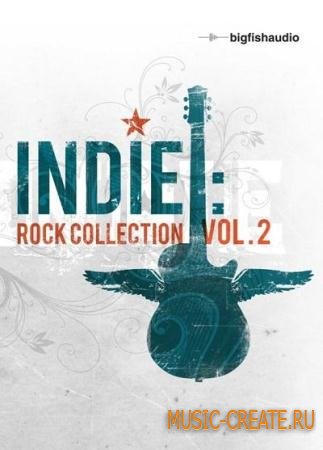 Big Fish Audio - Indie: Rock Collection Vol 2 (KONTAKT DVDR-DYNAMiCS) - библиотека Rock/Alternative, Pop