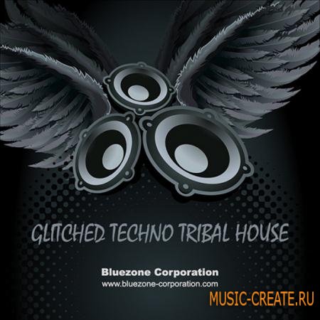 Bluezone Corporation - Glitched Techno Tribal House (WAV AIFF) - сэмплы Techno Tribal House Bluezone Corporation - Glitched Techno Tribal House (WAV AIFF) - сэмплы Techno Tribal House
