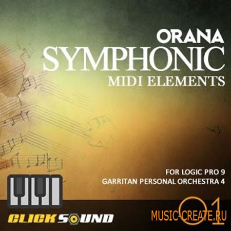 Clicksound - Orana Symphonic MIDI Elements Vol 1 (LOGIC PRO 9 TEMPLATE) Clicksound - Orana Symphonic MIDI Elements Vol 1 (LOGIC PRO 9 TEMPLATE)