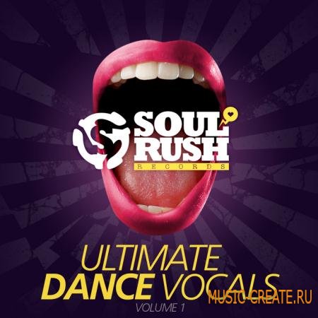 Soul Rush Records - Ultimate Dance Vocals Volume 1 (WAV) - вокальные сэмплы Soul Rush Records - Ultimate Dance Vocals Volume 1 (WAV) - вокальные сэмплы