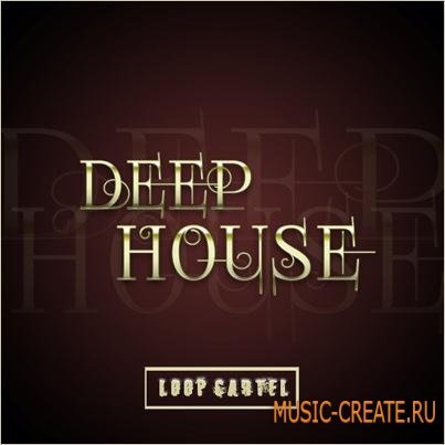Loop Cartel - Deep House (WAV AiFF) - сэмплы Deep House