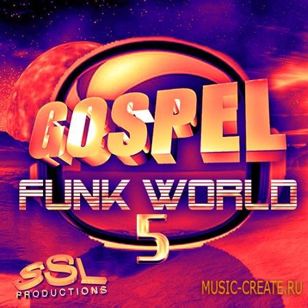 SSL Productions - Gospel Funk World 5 (WAV MIDI) - сэмплы Gospel, Jazz Funk