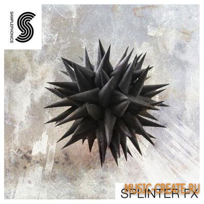 Samplephonics - Splinter FX (MULTiFORMAT) - звуковые эффекты