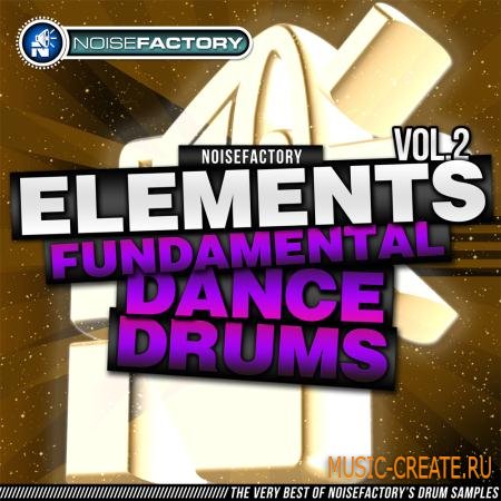 Noisefactory - Noisefactory Elements Vol.2 Fundamental Dance Drums (WAV) - сэмплы Dance Electronic