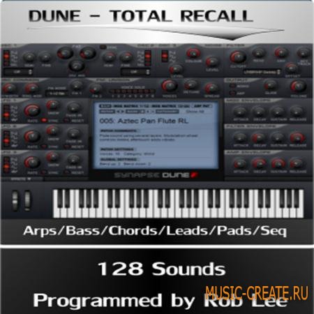 Rob Lee Music - Total Recall For DUNE - пресеты для Synapse Dune Rob Lee Music - Total Recall For DUNE - пресеты для Synapse Dune