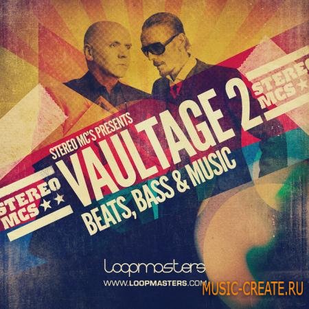 Loopmasters - Stereo MC's - Vaultage 2 (MULTiFORMAT) - сэмплы Breaks, Hip Hop, Techno, Dance, Electronic, Funk