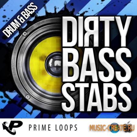 Prime Loops - Dirty Bass Stabs: D&B (ACiD WAV MULTi PATCHES) - сэмплы Drum And Bass