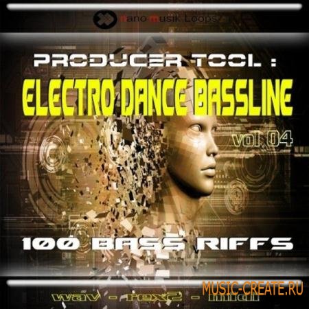 Nano Musik Loops - Producer Tool Electro Dance Bassline Vol.4 (WAV MiDi REX) - сэмплы Electro Dance