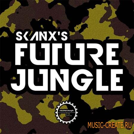 Industrial Strength Records - Skanx's Future Jungle (MULTiFORMAT) - сэмплы Jungle, DnB Industrial Strength Records - Skanx's Future Jungle (MULTiFORMAT) - сэмплы Jungle, DnB