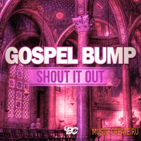 Big Citi Loops - Gospel Bump: Shout It Out (WAV MiDi CUBASE) - сэмплы Gospel