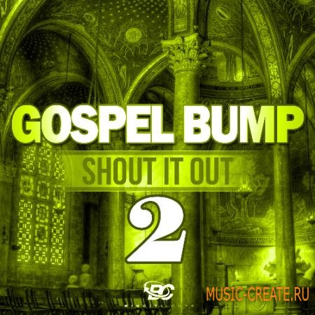 Big Citi Loops - Gospel Bump: Shout It Out 2 (WAV) - сэмплы Gospel