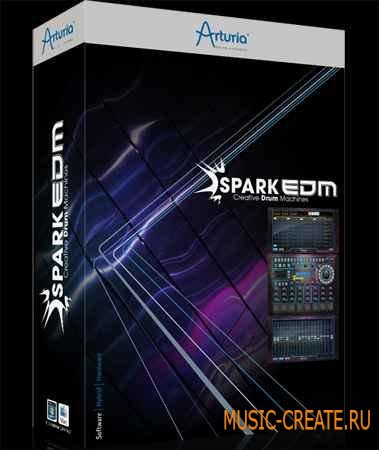 Arturia - Spark EDM v1.7.2 (Team R2R) - драм-машина Arturia - Spark EDM v1.7.2 (Team R2R) - драм-машина