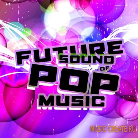 Pulsed Records - Future Sound Of Pop Music (WAV) - сэмплы Pop Pulsed Records - Future Sound Of Pop Music (WAV) - сэмплы Pop
