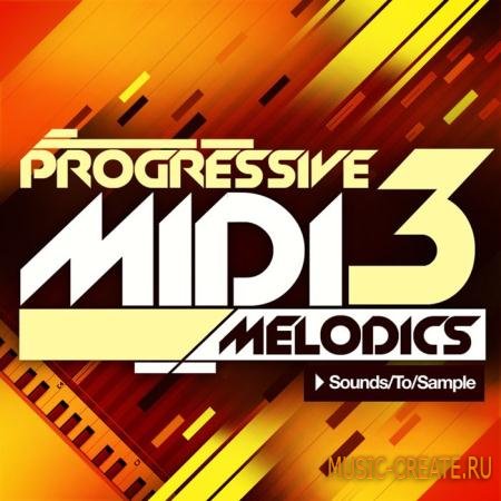 Sounds To Sample - Progressive MIDI Melodics 3 (WAV MiDi) Sounds To Sample - Progressive MIDI Melodics 3 (WAV MiDi)