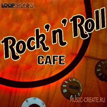 Looptroniks - Rock 'n' Roll Cafe (WAV MiDi) - сэмплы Rock