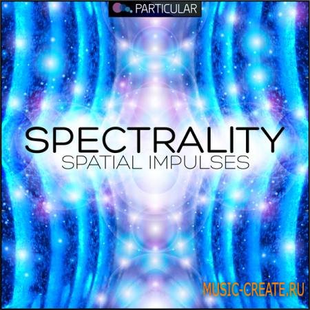 Particular - Spectrality: Spatial Impulses (WAV) - сэмплы Deep, Tech House