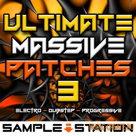 Sample Station - Ultimate Massive Patches 3 (Massive Presets)