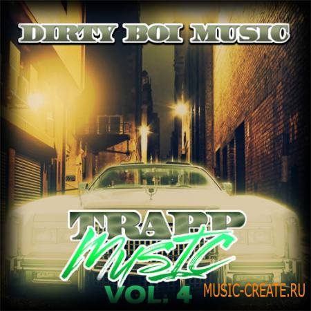 Dirty Boi Music - Dirty Trapp Musik Vol.4 (WAV) - сэмплы Trap, Dirty South