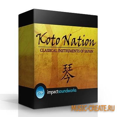 Impact Soundworks - Koto Nation (KONTAKT) - библитека звуков кото Impact Soundworks - Koto Nation (KONTAKT) - библитека звуков кото
