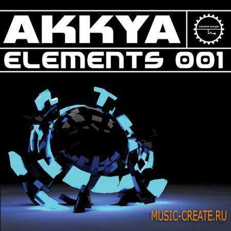 Industrial Strength Records - Akkya Elements 001 (MULTiFORMAT) - сэмплы Techno, Ambient, Abstract, Electronica