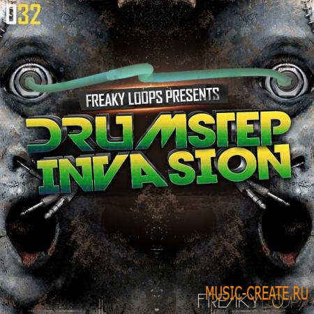 Freaky Loops - Drumstep Invasion (WAV) - сэмплы Dubstep, Drumstep, Freaky Loops - Drumstep Invasion (WAV) - сэмплы Dubstep, Drumstep,