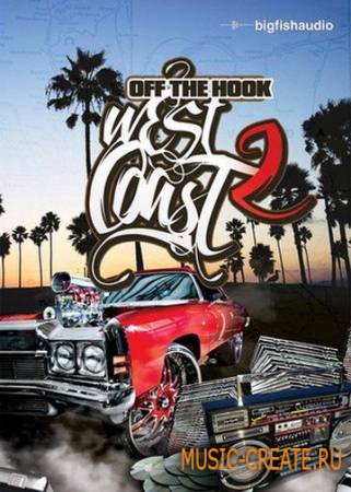 Big Fish Audio - Off The Hook: West Coast 2 (MULTiFORMAT) - сэмплы Hip Hop Big Fish Audio - Off The Hook: West Coast 2 (MULTiFORMAT) - сэмплы Hip Hop