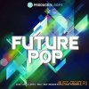 Producer Loops - Future Pop Vol 3 (MULTiFORMAT) - сэмплы Pop Producer Loops - Future Pop Vol 3 (MULTiFORMAT) - сэмплы Pop