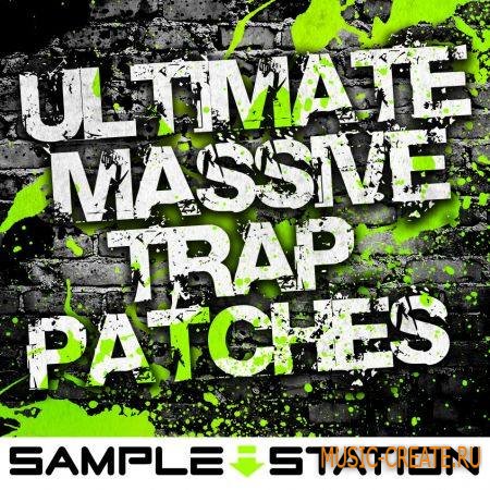 Sample Station - Ultimate Massive Trap Patches (Massive presets)